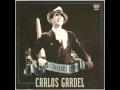 CARLOS GARDEL SUS OJOS SE CERRARON 