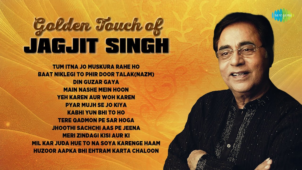 Golden Touch of Jagjit Singh  Tum Itna Jo Muskura Rahe Ho  Hindi Ghazal  Jagjit Singh Hit Ghazals