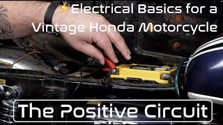 Understand the Positive Circuit on a Vintage Honda Motorcycle