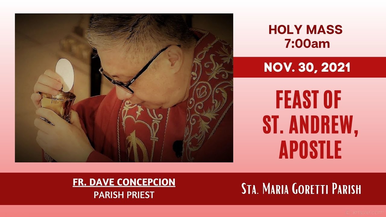 Nov. 30, 2021 | Rosary and 7:00am Holy Mass on the Feast of St. Andrew ...