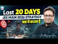 Last 20 Days Strategy For JEE Main 2026 | Master Mock Tests &amp; Targeted Practice | Must Do This!