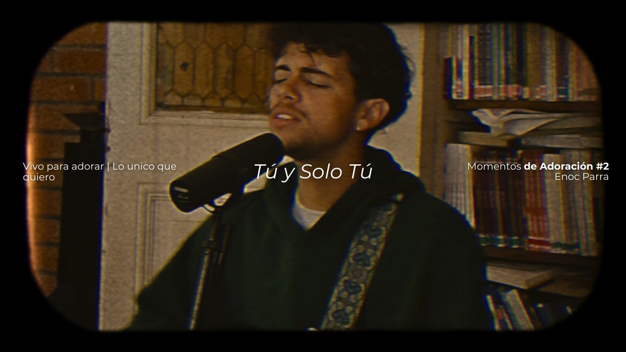 Tú y Solo Tú | Enoc Parra