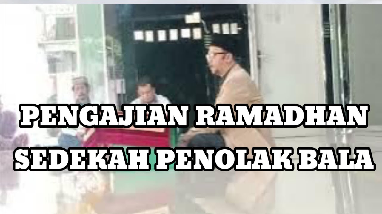 SEDEKAH PENOLAK BALA || PENGAJIAN RAMADHAN 2026