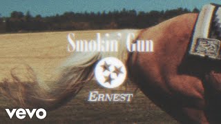 ERNEST - Smokin’ Gun (Lyric Video)