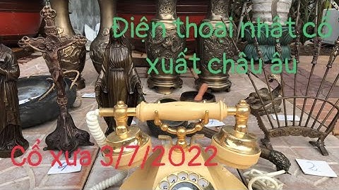 🔴🔴🔴đồ cổ - đồ xưa - đồ độc lạ. 3/7/2022. #cổxưa #đồcổ #đồxưa #đồđộclạ #đồđồng