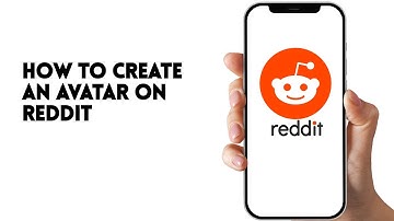 HOE MAAK JE EEN AVATAR OP REDDIT