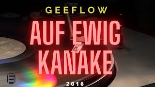 GEEFLOW - AUF EWIG KANAKE ( 2016) Resimi