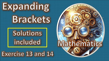 Expanding Brackets Exercise 13 to 14