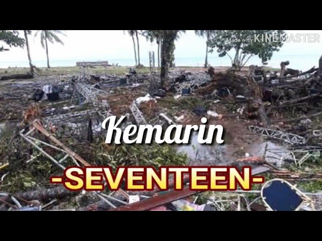 KEMARIN -SEVENTEEN-  (Video Lirik ) #Prayfor Tsunami Banten class=