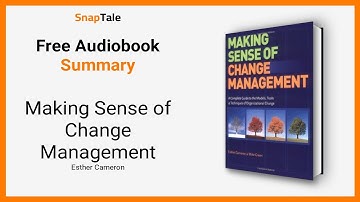 Making Sense of Change Management by Esther Cameron: 9 Minute Summary