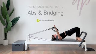 Reformer Repertoire: Abs & Bridging - Essential Pilates Sequences for Core & Spine