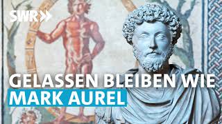 Philosophie der Gelassenheit - Mark Aurel und die Stoiker | SWR2 Wissen Audiopodcast