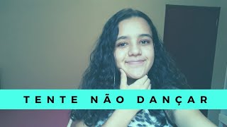 Desafio Tente Não Dançar