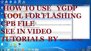 How To Use YGDP Tool For Flashing CPB File