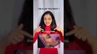 BB GLOW TREATMENT - ✅ or ❌ By Dr Rashmi Shetty