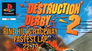 Destruction Derby 2 Pine Hills Fastest Lap 22.79 seconds