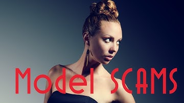 How To Avoid Modeling Scams!