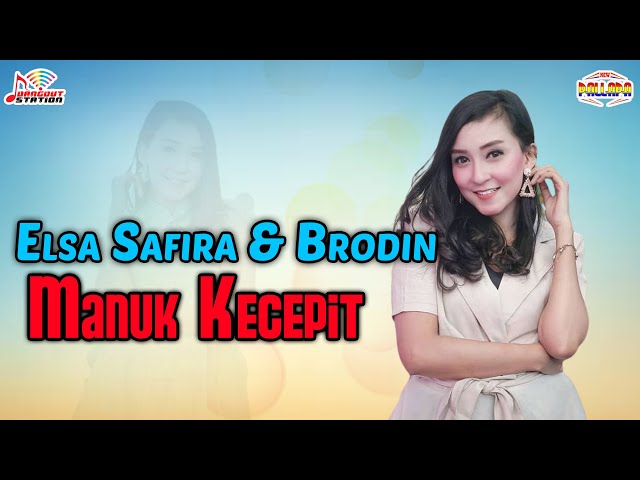 Elsa Safira & Brodin - Manuk Kecepit (Official Music Video) class=