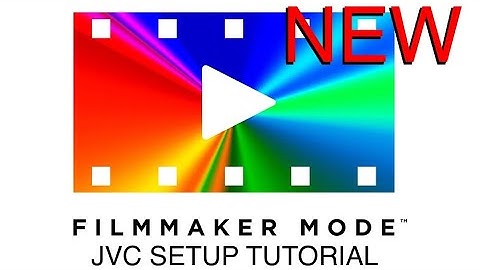 FILMMAKER MODE SETUP GUIDE for JVC PROJECTORS