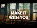Bread Make It With You Lyrics mp3