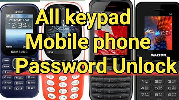 How to Unlock All Keypad Mobile Phones" feature phone, or have locked the phone by mistake.