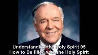 Kenneth E  Hagin - Understanding the Holy Spirit 05  How to be filled  1967 Holy Spirit Seminar