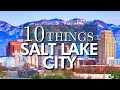 Top 10 Things To Do in Salt Lake City, Utah