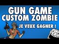 Custom zombie  je veux gagner ce gun game 