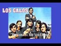 LOS GALOS "Perdona Si Me Ves Llorar"