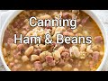 Canning ham  beans  1st time