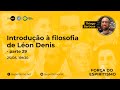 A Força do Espiritismo - Introdução à filosofia de Léon Denis - 29ª parte - Thiago Barbosa