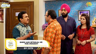 Ep 3275 - Bhide Aur Jethalal Me Hua Jhagda?! | Taarak Mehta Ka Ooltah Chashmah | Full Episode