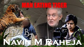 Man Eating Tiger of Sundarkhal | A Film By Navin M Raheja | Ft. Tom Alter.