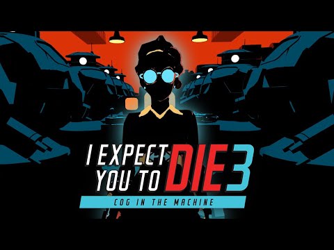 I Expect You To Die 3: Cog in the Machine || Villain Reveal Trailer