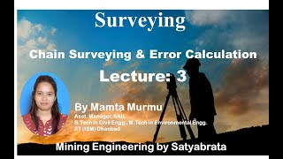 Surveying | Lecture 3 : Chain Surveying & Error calculation | Mining Engineering