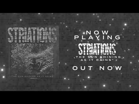 STRIATIONS - The Sun Shining As It Rains (Official Audio)