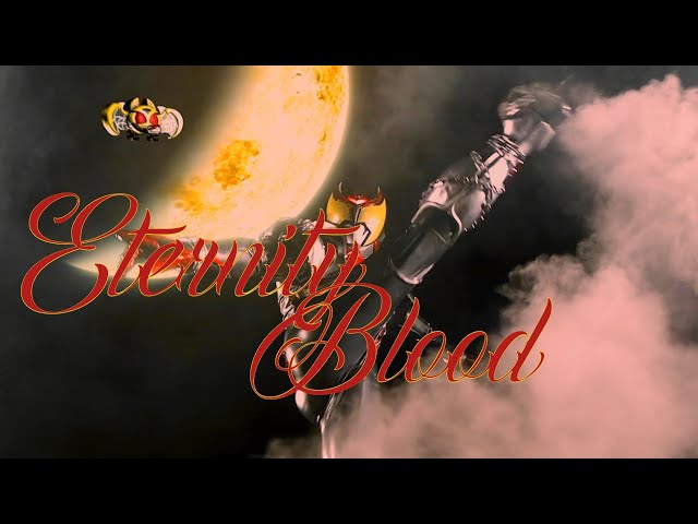 [Vietsub]  - 「Eternity Blood」-  Tetra-Fang | Kamen Rider Kiva OST class=