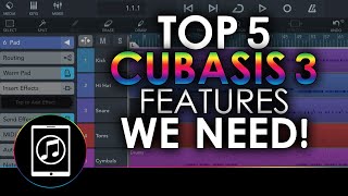Top 5 Features We Want From Cubasis 3