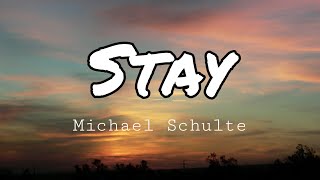 Michael Schulte - Stay (Lyrics)