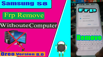 Samsung Bypass Frp S8 SM-G950f Google Account Remove Oreo Version 8.0.0