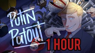 Putin Putout - 1 Hour version