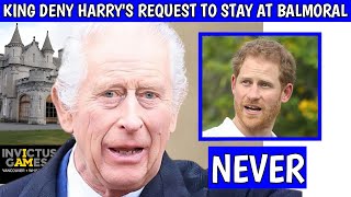 NOT A CHANCE! Harry RAGES As King Charles DENIES Him Balmoral Stay For UpcomXIG's 10th anniversary