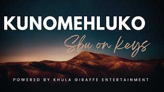 Sbu on keys - Kunomehluko (Sindi Ntombela's song) itende version