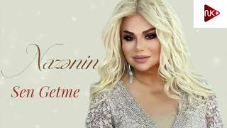 Nazenin - Sen Getme 2024 (Remix Ayxan Deniz) Resimi