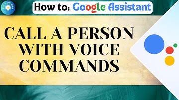 How To Call A Person With Voice Commands
