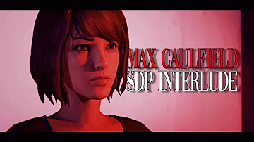 Max Caulfield | SDP Interlude