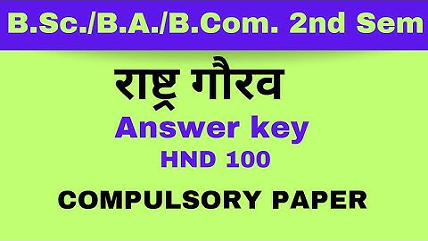 B.Sc.| B.A. | B. Com. | 2nd Semester | HND 100 | Rastra Gaurav | Answer Key | Minor Paper | DDU |