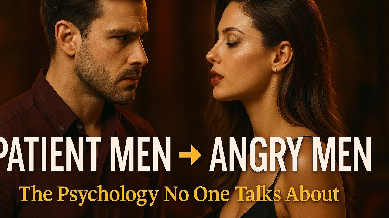 How Women Accidentally Turn Patient Men Into Angry Men – The Psychology No One Talks About