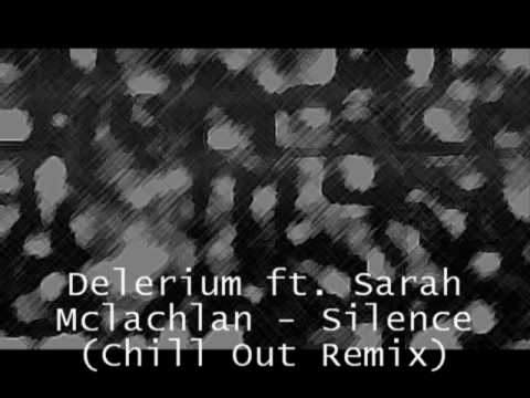 Delerium ft. Sarah Mclachlan - Silence (Chill Out Remix)