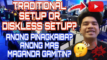 DISKLESS SETUP OR TRADITIONAL SETUP?? ANO ANG PINAGKAIBA? ANONG MAGANDA GAMITIN SA PISONET BUSINESS?